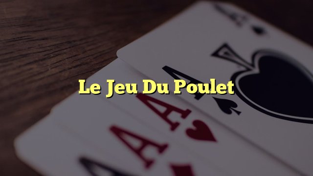 Image: Découvrez le Jeu du Poulet 2 : Un Exaltant Casino en Ligne Français